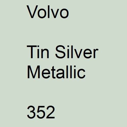 Volvo, Tin Silver Metallic, 352.